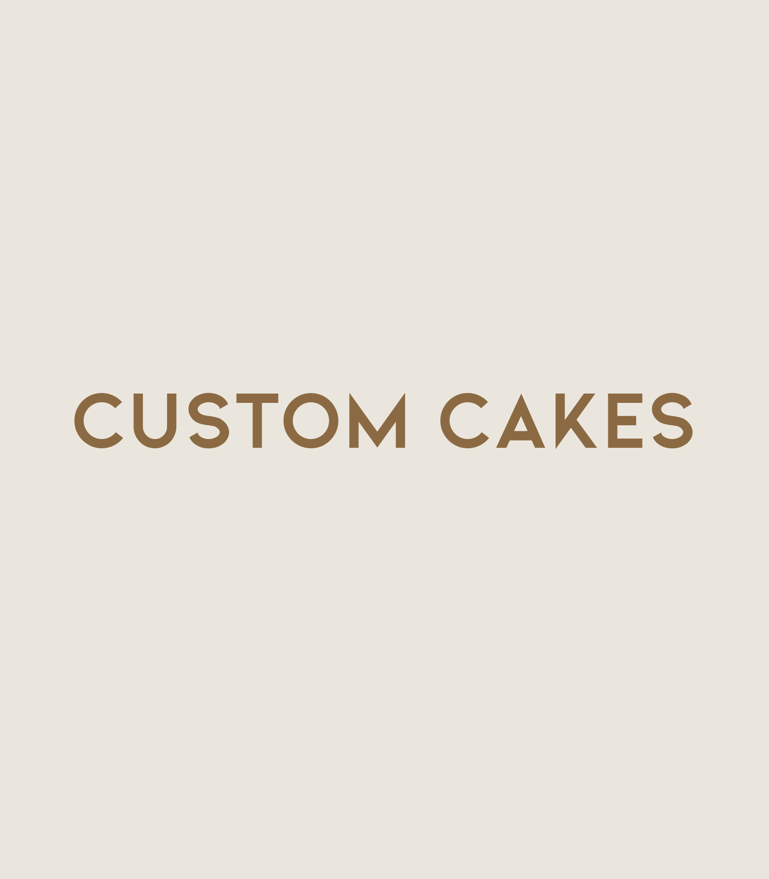 CUSTOM CAKES
